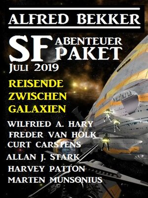 cover image of SF Abenteuer Paket Juli 2019 Reisende zwischen Galaxien